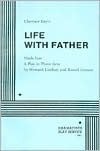 Life With Father by Russel Crouse, Howard Lindsay