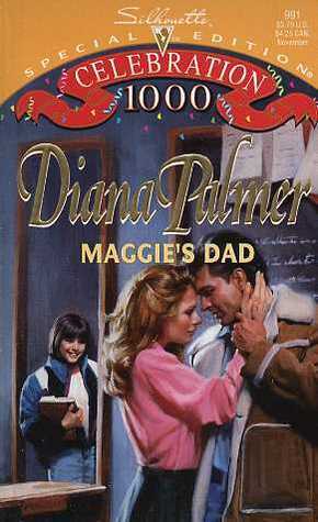 Maggie's Dad by Diana Palmer