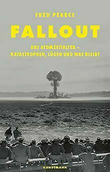 Fallout: Das Atomzeitalter - Katastrophen, Lügen und was bleibt by Fred Pearce