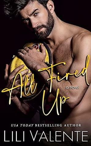 All Fired Up by Lili Valente