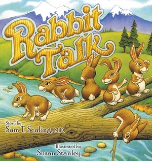 Rabbit Talk by Sam T. Scaling