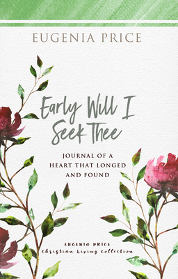 Early Will I Seek Thee by Eugenia Price