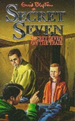 the secret seven on the trail by Enid Blyton, Enid Blyton