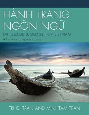 Hanh Trang Ngon Ng: Language Lupb by Tri C. Tran, Minh-Tam Tran