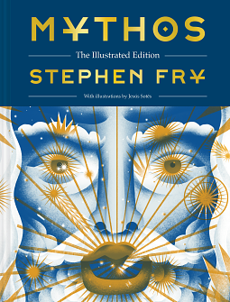 Mythos: The Illustrated Edition by Stephen Fry