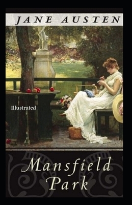 Mansfield Park Illustrated by Jane Austen