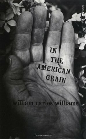 In the American Grain by William Carlos Williams, Horace Gregory