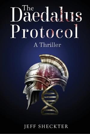 The Daedalus Protocol: A Thriller by Jeff Sheckter