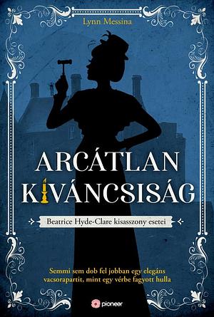 Arcátlan kíváncsiság by Lynn Messina