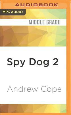 Spy Dog 2 by Andrew Cope