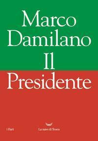 Il Presidente by Marco Damilano