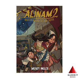 Alinam 2: Diego Domingo and the Three Thieves by Mickey Ingles