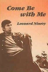 Come Be With Me: A Collection of Poems by Leonard Nimoy