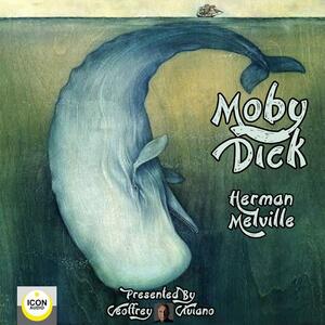 Moby-Dick: Or, the Whale by Herman Melville