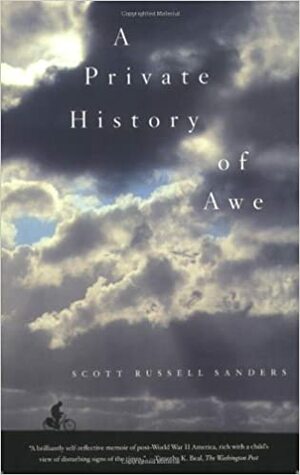 A Private History of Awe by Scott Russell Sanders