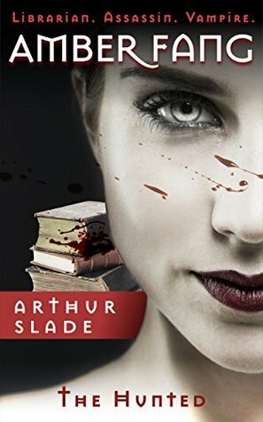 The Hunted by Arthur Slade