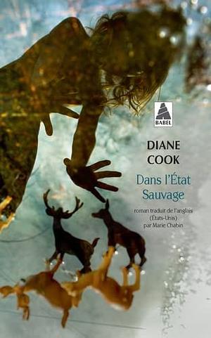 Dans l'état sauvage by Diane Cook