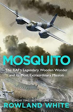 Mosquito: Under the Radar by Rowland White, Rowland White