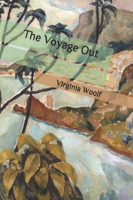 The Voyage Out by Virginia Woolf