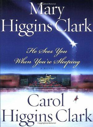 He Sees You While You're Sleeping by Mary Higgins Clark, Carol Higgins Clark