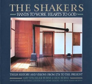 The Shakers: Hands to Work, Hearts to God by Amy Stechler, Langdon Clay