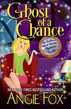 Ghost of a Chance by Angie Fox