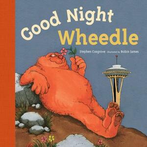 Good Night, Wheedle by Stephen Cosgrove