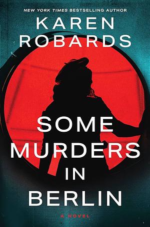 Some Murders in Berlin by Karen Robards