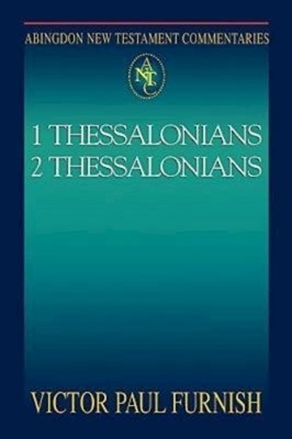 Abingdon New Testament Commentaries: 1 & 2 Thessalonians by 