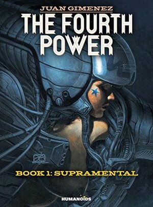 The Fourth Power #1: Supramental by Juan Gimenez