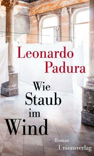 Wie Staub im Wind by Leonardo Padura