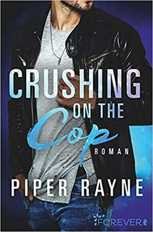 Crushing on the Cop by Piper Rayne