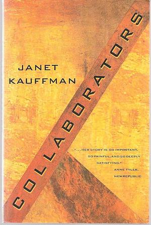 Collaborators: A Novel by Janet Kauffman