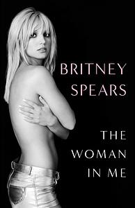 The Woman in Me by Britney Spears