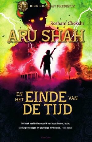 Aru Shah en het Einde van de Tijd by Roshani Chokshi