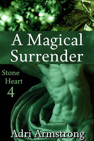 A Magical Surrender by Adri Armstrong