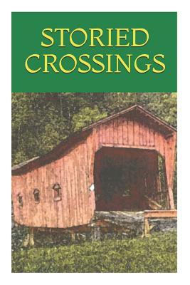 Storied Crossings by Tessa Jones, Frank Reynolds, Elizabeth Benton Appell