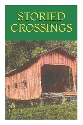 Storied Crossings by Elizabeth Benton Appell, Tessa Jones, Frank Reynolds