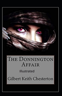 The Donnington Affair Illustrated by G.K. Chesterton