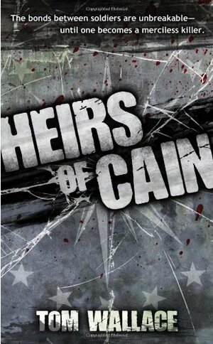 Heirs of Cain by Tom Wallace