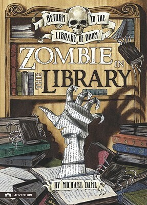 Zombie In The Library by Michael Dahl, Bradford Kendall