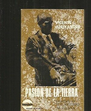 Pasión de la tierra by Vicente Aleixandre