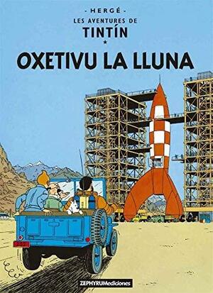 Tintín Oxetivu la Lluna by Hergé, María Xosé Rodríguez Lopez