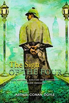 The Sign of the Four by Arthur Conan Doyle