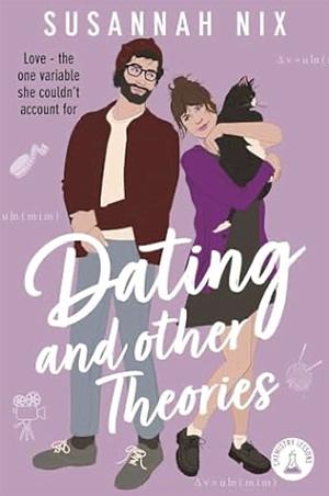 Dating and Other Theories by Susannah Nix