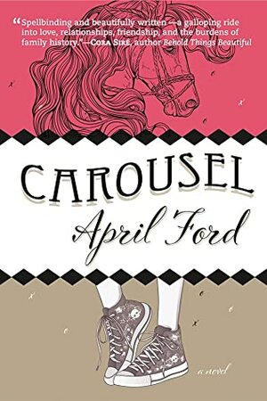 Carousel (Winner, 2020 International Book Awards — LGBTQ Fiction) by April Ford