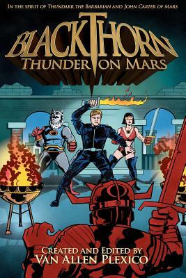 Blackthorn: Thunder on Mars by Bobby Nash, Joe Crowe, Mark Bousquet