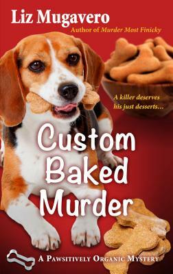 Custom Baked Murder by Liz Mugavero
