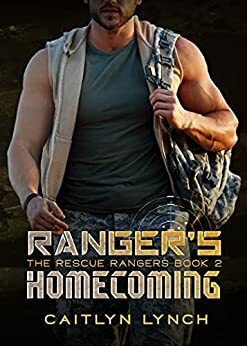 Ranger's Homecoming by Caitlyn Lynch