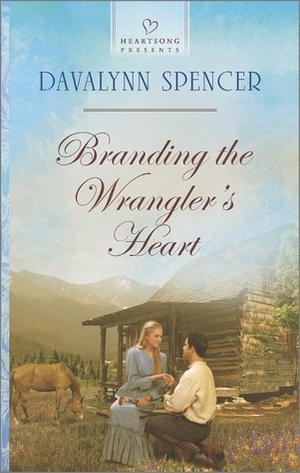 Branding the Wrangler's Heart by Davalynn Spencer